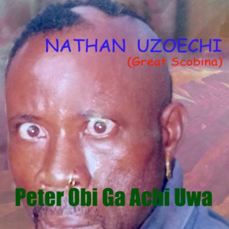 Peter Obi Ga Achi Uwa | Boomplay Music