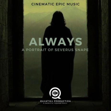 Always A portrait of Severus Snape (Original Motion Picture Soundtrack) | Boomplay Music