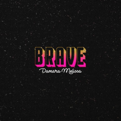 BRAVE | Boomplay Music
