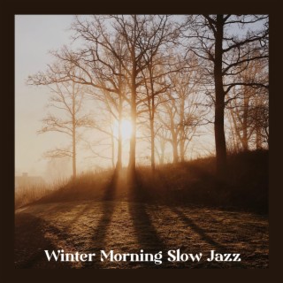 Winter Morning Slow Jazz