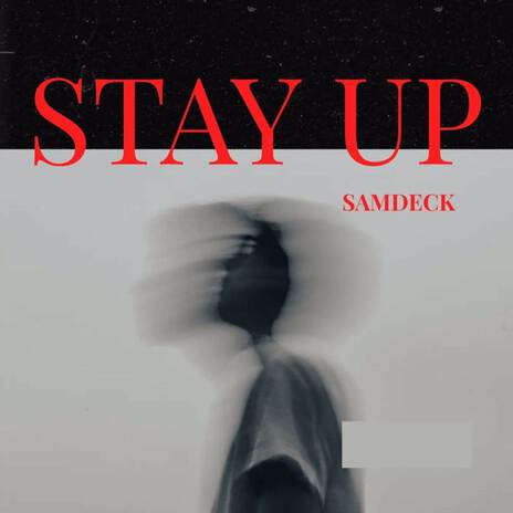 Stay up | Boomplay Music