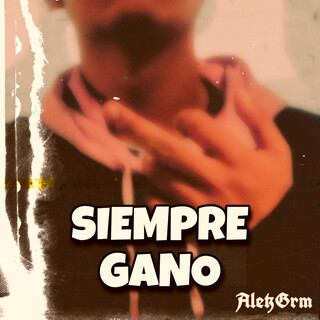 Siempre Gano lyrics | Boomplay Music