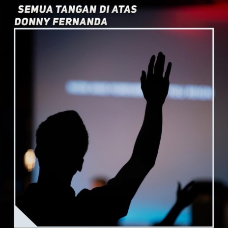 Semua Tangan Di Atas | Boomplay Music