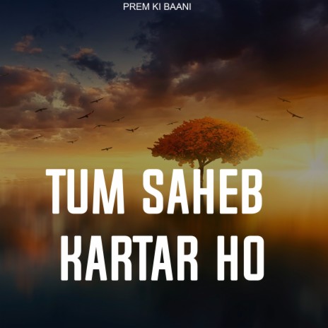 Tum Saheb Kartar Ho | Boomplay Music