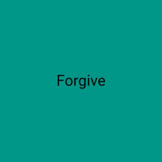 Forgive