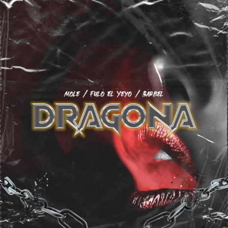 Dragona (feat. Barbel & Fulo El Yeyo) | Boomplay Music
