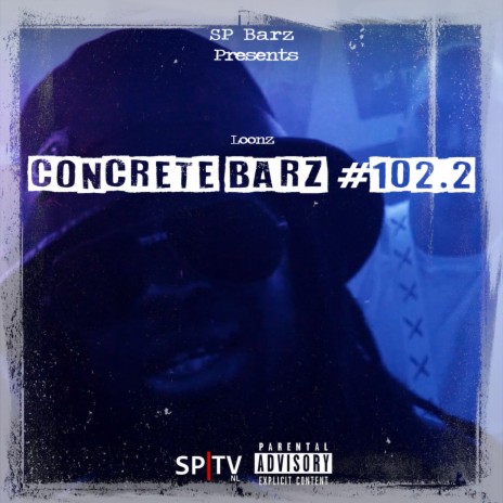 Concrete Barz #102.2 (feat. Loonz) | Boomplay Music