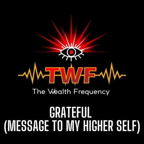 GRATEFUL (Message To My Higher Self)