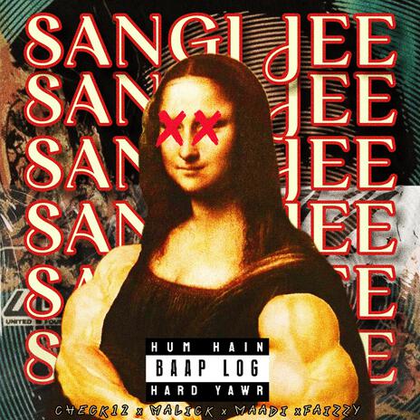 SANGI JEE ft. Maadi, CheckOneTwo, Faizzy & Raven | Boomplay Music