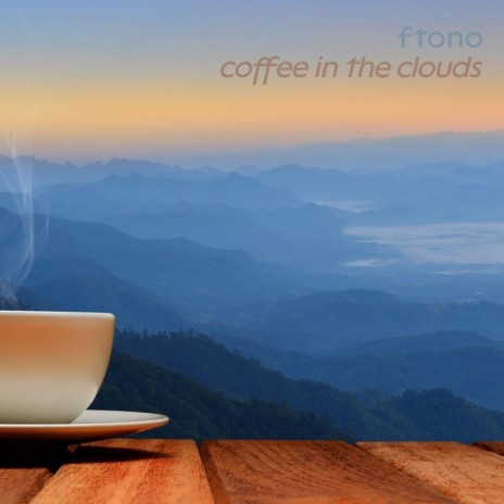 coffee in the clouds | Boomplay Music