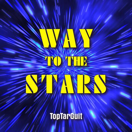 Way To The Stars | Boomplay Music