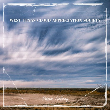 West Texas Cloud Appreciation Society | Boomplay Music