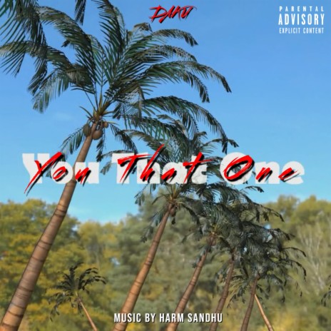 YOU THAT ONE | Boomplay Music