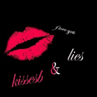 Kisses & Lies