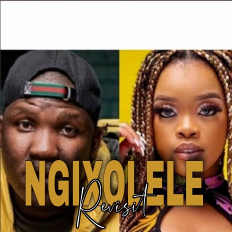 Ngixolele revisit ft. Boohle & Busta 929 | Boomplay Music