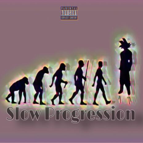 Slow Progression | Boomplay Music