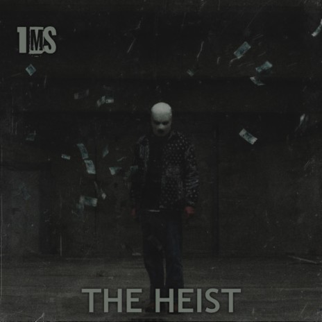 The Heist | Boomplay Music