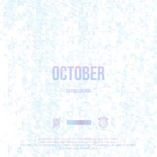 OCTOBER (is for lovers)