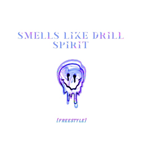 Smells Like Drill Spirit (Freestyle) ft. Sensei D | Boomplay Music