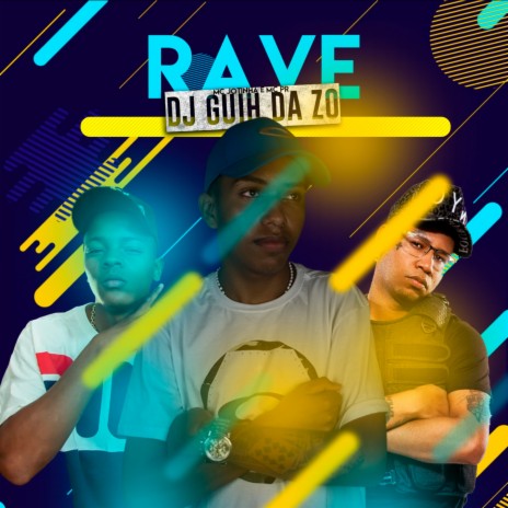 Rave Dj Guih da Zo ft. Mc Jotinha & Mc PR | Boomplay Music