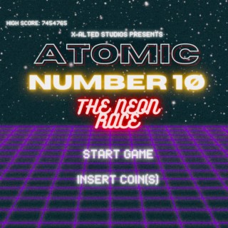 ATØMIC NUMBER 10 THE NEON RACE lyrics | Boomplay Music