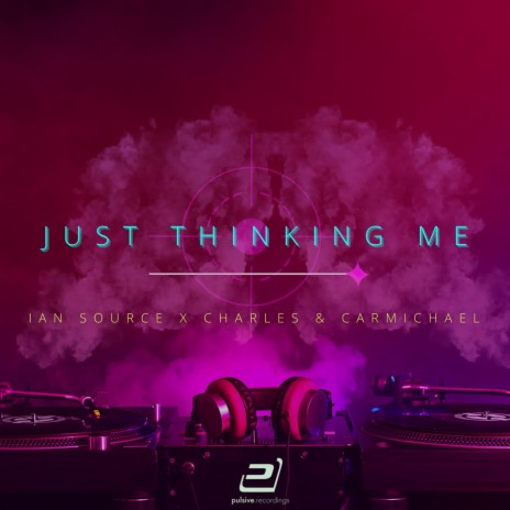 Just Thinking Me ft. Charles & Carmichael | Boomplay Music