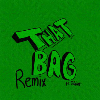 That Bag (Remix)