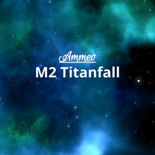 M2 Titanfall