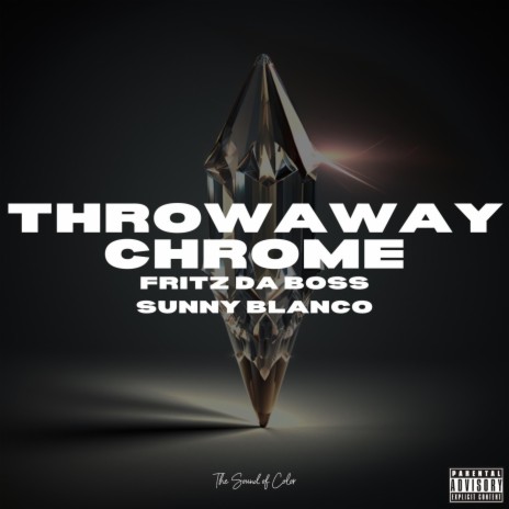 Throwaway Chrome ft. Sunny Blanco | Boomplay Music