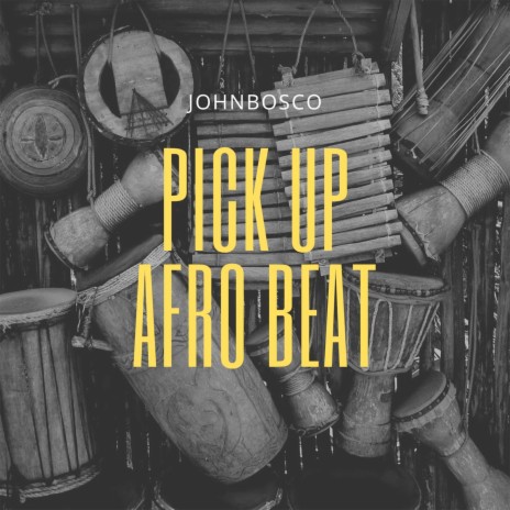 Pick up Afro Beat | Boomplay Music
