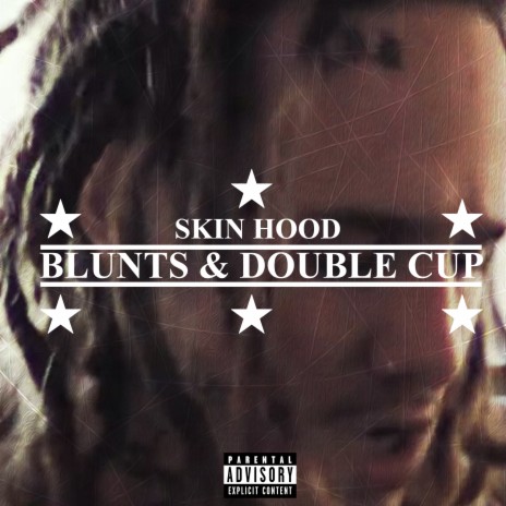 Blunts & Double Cup | Boomplay Music