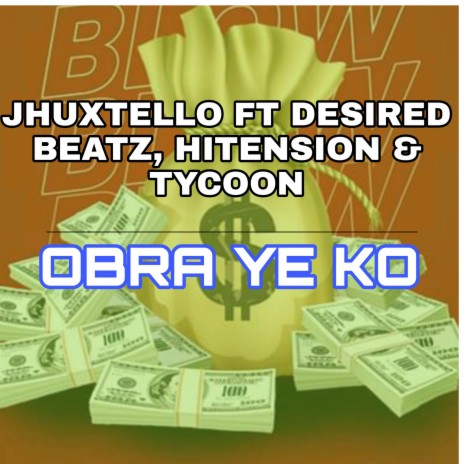 Obra Ye Ko ft. Desired Beatz, Tycoon & Hitension