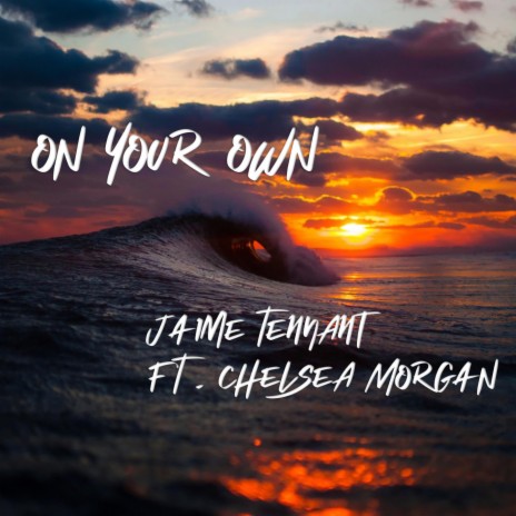 On Your Own ft. Chelsea Morgan | Boomplay Music