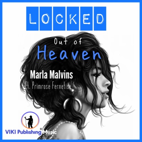 Locked Out of Heaven (feat. Primrose Fernetise) | Boomplay Music