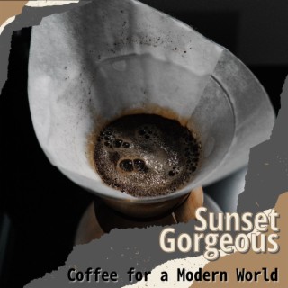 Coffee for a Modern World