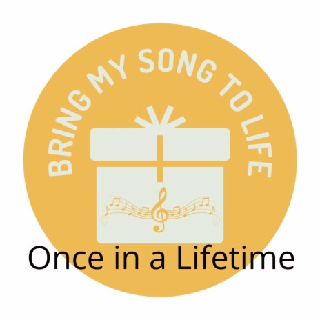 Once in a Lifetime | Boomplay Music