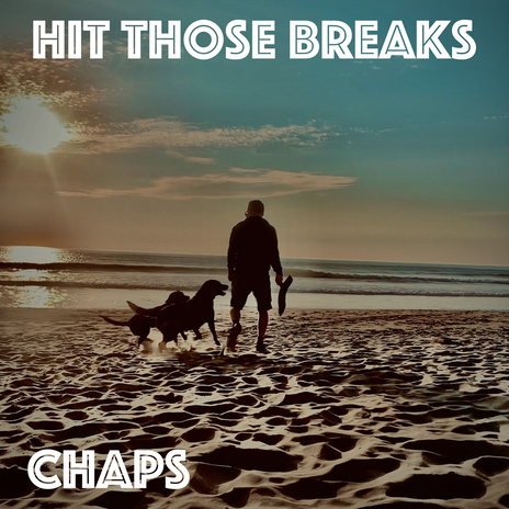 Hit Those Breaks | Boomplay Music