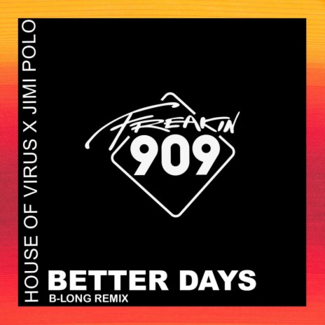 Better Days (B-Long Extended Remix) ft. Jimi Polo