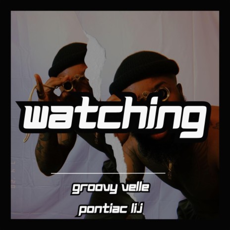 Watching ft. Pontiac Lij | Boomplay Music