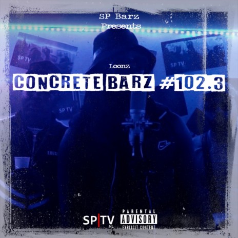 Concrete Barz #102.3 (feat. Loonz) | Boomplay Music