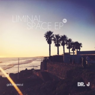 Liminal Space EP, Pt. 1