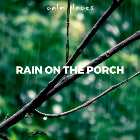 Rain on the Porch