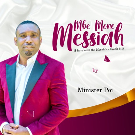 Mbe Mone Messiah (I Have Seen The Messiah)