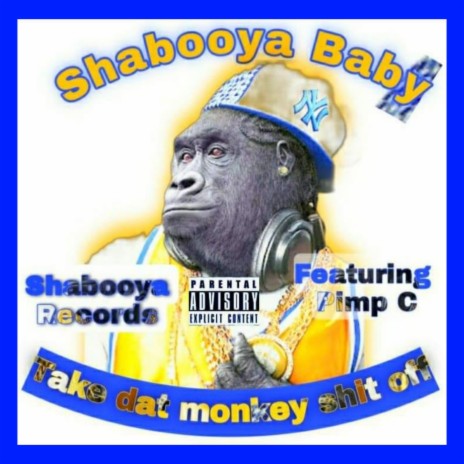 Take dat monkey shit off (feat. Pimp C) | Boomplay Music