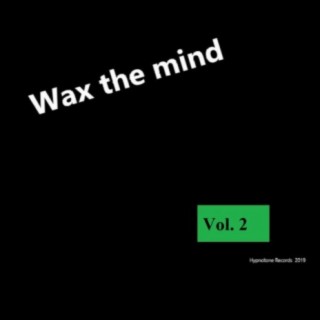 Wax the Mind