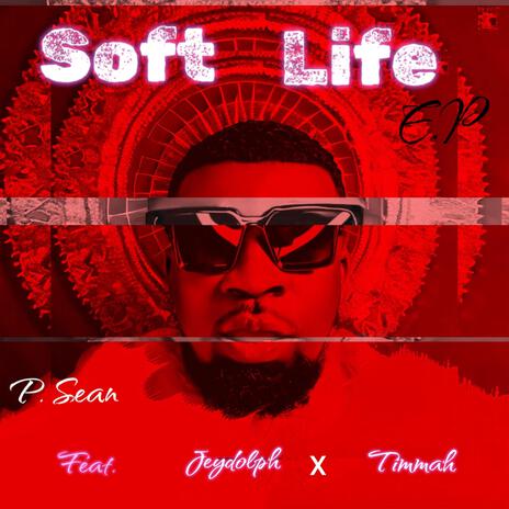 Soft life ft. Jeydolph & Timmah | Boomplay Music