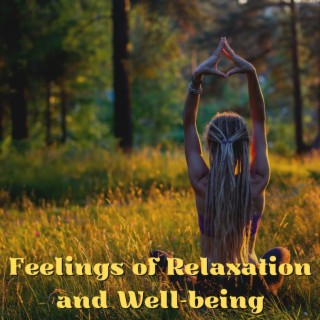 Feelings of Relaxation and Well-being: Soft Healing Music to Find Peace of Mind