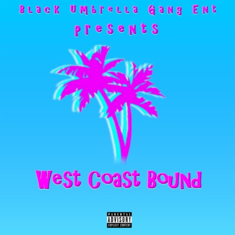 West Coast Bound | Boomplay Music