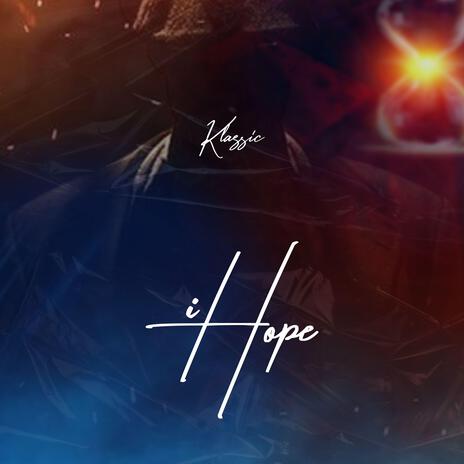 I Hope | Boomplay Music