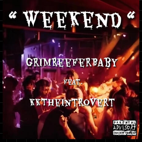 Weekend ft. KKTheIntrovert | Boomplay Music